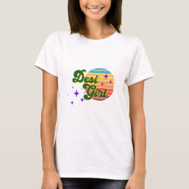 Desi Girl T-Shirt , Zeigen Sie Ihren Desi Stolz