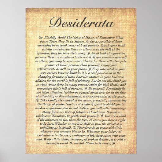 DESIDERATA auf Fossilisiertem Holzpapier Poster (Vorne)