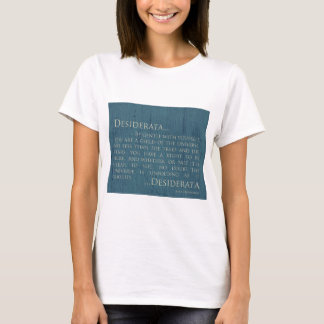 Desiderata auf Leinwand T-Shirt