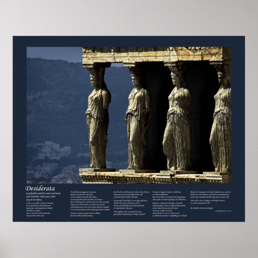 Desiderata - Caryatids of the Erechtheion Poster (Vorne)