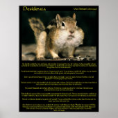 Desiderata Chipmunk Posters Poster (Vorne)