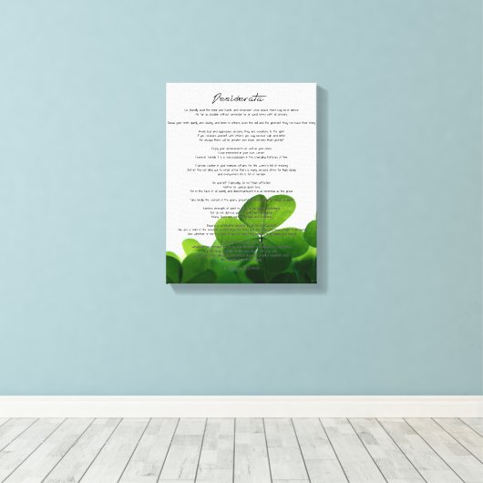 Desiderata "Desired Things on Green Clovers" Leinwanddruck (Insitu (Holzboden))