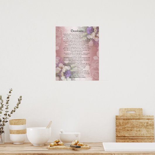 Desiderata "erwünschte Dinge", Prosa über Blumen Poster (Küche)