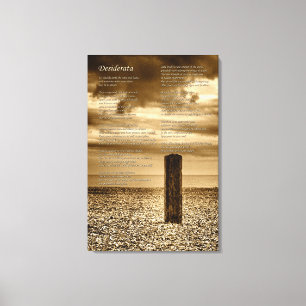 Desiderata Gedicht - Ich habe Zeit Leinwanddruck