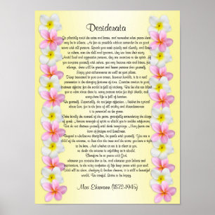 Desiderata "gewünschte Dinge" Plumeria border Poster