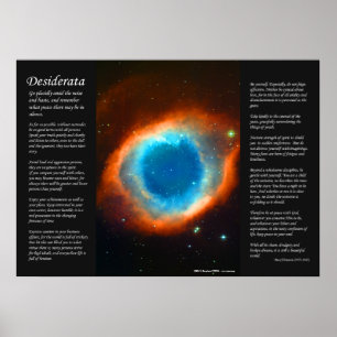 Desiderata - Helix Nebula, das Auge Poster