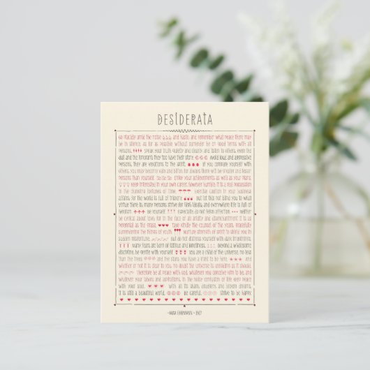Desiderata Inspirational Gedicht Postkarte (Stehend Vorderseite)