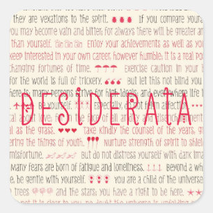 Desiderata-inspirierend Gedicht Quadratischer Aufkleber
