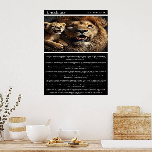 Desiderata: Roar of the Wild Heart Poster (Küche)