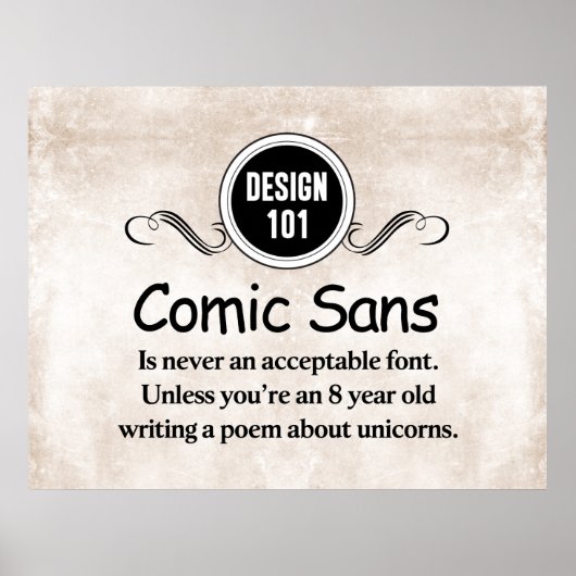 Design 101: Comic Sans ist nie ein akzeptabler Sch Poster (Vorne)