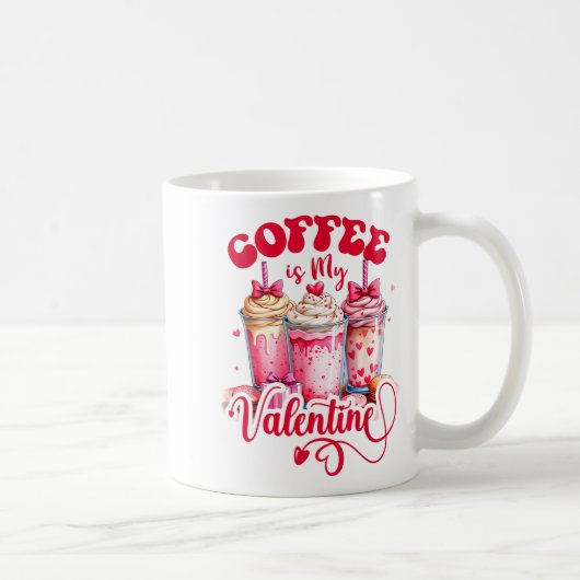 Design Coffee Is My Valentine Funny Lover Kaffeetasse (Rechts)