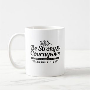 Design der Bibelverse JO 1:9 - stark und mutig sei Kaffeetasse