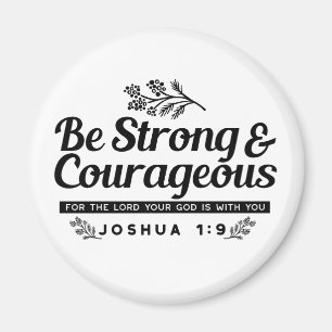 Design der Bibelverse JO 1:9 - stark und mutig sei Magnet