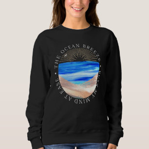 Design des Strandes - die Meeresbrise lässt mich a Sweatshirt