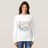 Design für Blumentexte der Super Mama Sweatshirt (Vorne ganz)