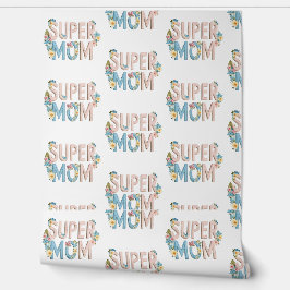Design für Blumentexte der Super Mama Tapete