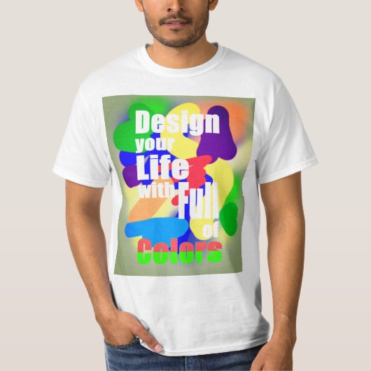 Design Life mit Vollfarben T-Shirt (Vorderseite)