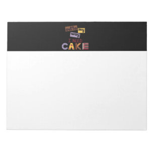 Design mit Text über meine Art, ich brauche Cake Notizblock