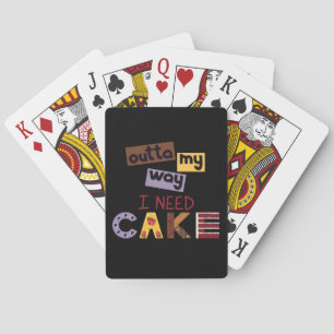 Design mit Text über meine Art, ich brauche Cake Spielkarten