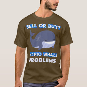 Design-Probleme bei Crypto Whale verkaufen oder ka T-Shirt