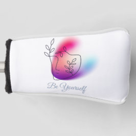 Design Putter Cover "Be Yourself" Golf Headcover