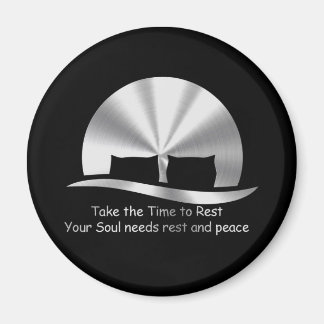 Design "TAKE THE TIME TO REST" Magnet