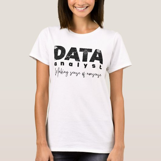 Design von Datenanalytikern - Sinn für Unsinn mach T-Shirt (Vorderseite)
