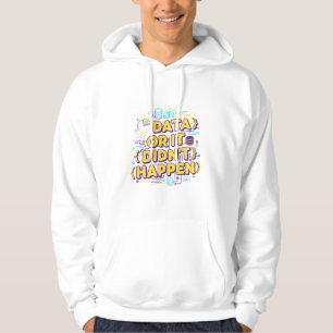 Design von Datenwissenschaften - Daten oder sie si Hoodie