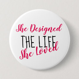 Design Your Life - Motivierend 3-Zoll-Knopf Button