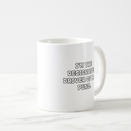 Designated Driver of Bad Puns Typography Kaffeetasse (VorderseiteRechts)