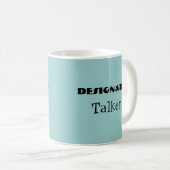 Designated Talker Funny Mug Kaffeetasse (VorderseiteRechts)