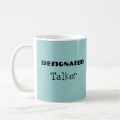 Designated Talker Funny Mug Kaffeetasse (Links)
