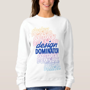 Designdominator wiederholt Design Sweatshirt