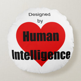 Designed by Human Intelligence Rundes Kissen
