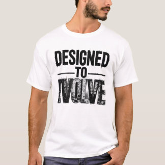 Designed to Evolve Men T Shirt Motivational Growth