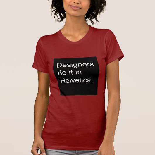 Designer tun es in Helvetica T-Shirt (Vorderseite)