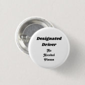 Designierter Fahrer 1 1/4" Knopf Button (Vorne & Hinten)