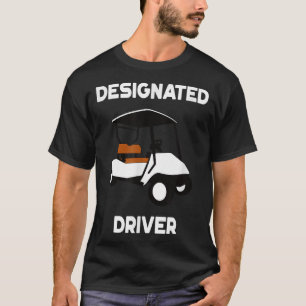 Designierter Fahrer Funny Golf Cart Golfers Gesche T-Shirt