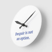 Despair is not an Option Runde Wanduhr (Winkel)