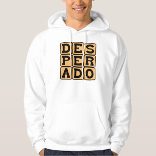 Desperado, Krimineller Hoodie