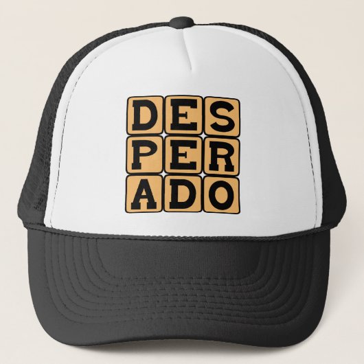 Desperado, Krimineller Truckerkappe (Vorderseite)