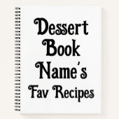 Dessert Book Favorite Rezept Collection Notebook Notizblock (Vorderseite)