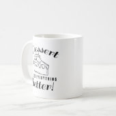 Dessert macht alles besser kaffeetasse (Vorderseite Links)