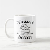 Dessert macht alles besser kaffeetasse (Links)