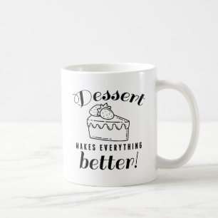 Dessert macht alles besser kaffeetasse