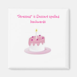 Dessert, "Stressed" ist Dessert nach hinten geschr Magnet