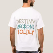 Destiny Beckons Bolely T-Shirt (Rückseite)