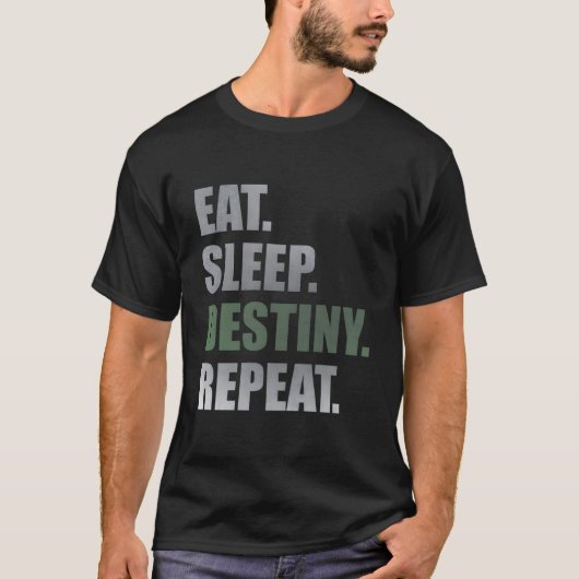 Destiny Eat Sleep Destiny Repeat Short Sleeve T-Shirt (Vorderseite)