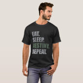 Destiny Eat Sleep Destiny Repeat Short Sleeve T-Shirt (Vorne ganz)
