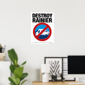 Destroy Rainier Poster (Heimbüro)